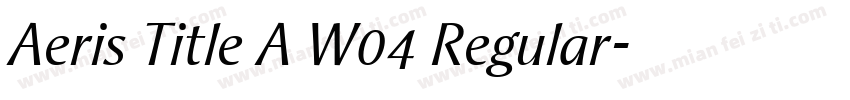 Aeris Title A W04 Regular字体转换